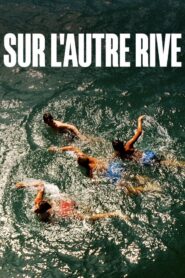 SUR L’AUTRE RIVE